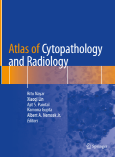 RRR-Ritu Nayar, Xiaoqi Lin, Ajit S. Paintal, Ramona Gupta, Albert A. Nemcek Jr. (eds.) - Atlas of Cytopathology and Radiology-Springer (2020)