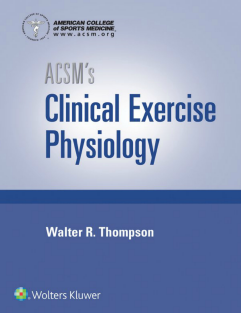 ACSM's Clinical Exercise Physiology-100_ACSM's_Clinical_Exercise_Physiology_by_American_College_of_Sports