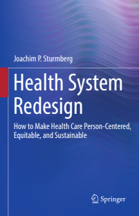 Health System Redesign How to Make Health Care Person-Centered, Equitable, and Sustainable