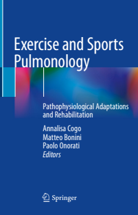 Exercise and Sports Pulmonology Pathophysiological Adaptations and Rehabilitation (Annalisa Cogo, Matteo Bonini, Paolo Onorati)