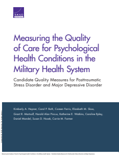 combat-Kimberly A. Hepner_ Elizabeth M. Sloss_ Carol P. Roth_ Coreen Farris_ Caroline Epley_ Carrie M. Farmer_ Susan D. Hosek_ Daniel Mandel_ Grant R. Martsolf_ Harold Alan Pincus - Measuring the Quality of 