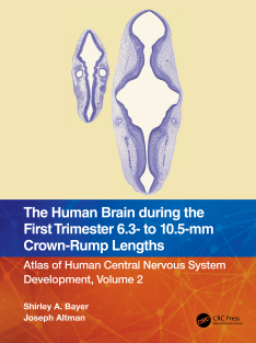 The Human Brain during the First Trimester 63- to 105-mm Crown-Rump Lengths Atlas of Human Central Nervous System Development, Volume 2