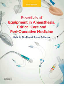 Essentials of Equipment in Anaesthesia, Critical Care and Peri-Operative Medicine