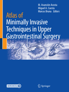 Atlas of Minimally Invasive Techniques in Upper Gastrointestinal Surgery 1st ed 2021 Edition