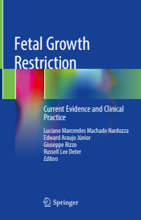 Fetal Growth Restriction current evidence and clinical practice