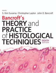 Bancrofts Theory and Practice of Histological Techniques