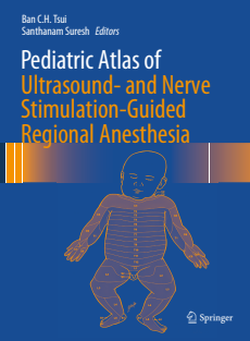 Pediatric Atlas of Ultrasound and nerve stimulation guided regional anesthesia