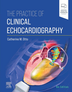 The Practice of Clinical Echocardiography 6th edition